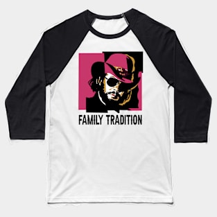 Family tradition hank country music Baseball T-Shirt